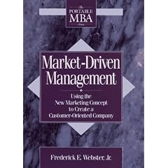Market-Driven Management: Using The New Marketing Concept to Create a Customer-Oriented Company