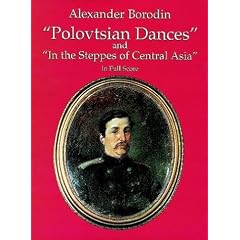 'Polovtsian Dances' and 'In the Steppes of Central Asia' in Full Score