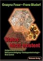 Status: Nicht existent: Antigravitation im Einsatz: Weltraumverteidigung - Tarnkappentechnologie - Mind Control