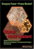 Status: Nicht existent: Antigravitation im Einsatz: Weltraumverteidigung - Tarnkappentechnologie - Mind Control title=