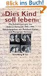 "Dies Kind soll leben": Die Aufzeichn...