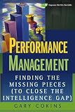 Performance Management: Finding the Missing Pieces (to Close the Intelligence Gap) (Wiley and SAS Business Series)