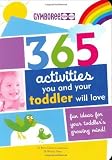 Gymboree 365 Activities You and Your Toddler Will Love: Fun Ideas for Your Toddler's Growing Mind! [Paperback]