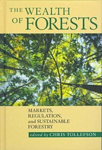 the wealth of forests markets regulations and sustainable forestry