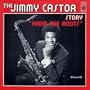 The Jimmy Castor Story: From the Roots