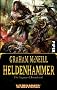 Heldenhammer: WarhammerDie Sigmar-Chroniken 1: Zeit der Legenden � Die Sigmar-Chroniken 1