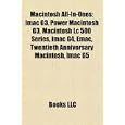 Macintosh All-In-Ones: Imac G3, Power Macintosh G3, Macintosh Lc 500 Series, Imac G4,...