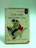 Paul, Sally and Little Grey