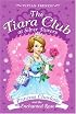 The Tiara Club at Silver Towers 7: Princess Charlotte and the Enchanted Rose (The Tiara Club)