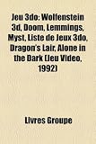Jeu 3do: Wolfenstein 3D, Doom, Lemmings, Myst, Liste de Jeux 3do, Dragon’s Lair, Alone in the Dark