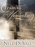 Train to Yesterday (Five Star Expressions)