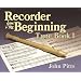 Recorder from the Beginning: Tune Book 1 (No. 1)
