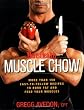 Men's Health Muscle Chow: More Than 150 Meals to Feed Your Muscles and Fuel Your Workouts