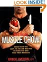MENS HEALTH MUSCLE CHOW: More Than a 150 Meals to Feed Your Muscles and Fuel Your Workout