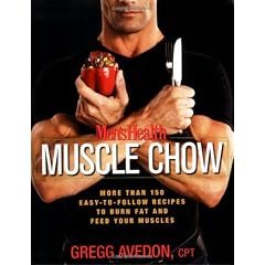Men's Health Muscle Chow: More Than 150 Meals to Feed Your Muscles and Fuel Your Workouts