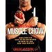 Men's Health Muscle Chow: More Than 150 Meals to Feed Your Muscles and Fuel Your Workouts