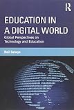 Education in a digital world : global perspectives on technology and education
