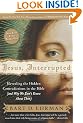 Jesus Interrupted: Revealing the Hidden Contradictions in the Bible (and Why We Don't Know About Them)