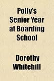 Polly's Senior Year at Boarding School