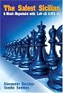 The Safest Sicilian: A Black Repertoire with 1.e4 c5 2.Nf3 e6 (Current Theory and Practice Series)