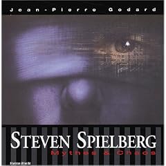 Steven Spielberg : Mythe et chaos