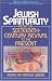 Jewish Spirituality II: From the Sixteenth Century Revival to the Present: Vol 14 (World Spirituality Series)