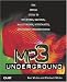 MP3 Underground: The Inside Guide to MP3 Music, Napster, RealJukebox, MusicMatch, and Hidden Internet Songs (With CD-ROM)