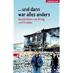... und dann war alles anders. Geschichten von Krieg und Frieden