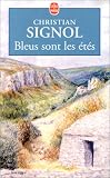 Bleus sont les étés par Christian Signol Bleus sont les étés par Signol