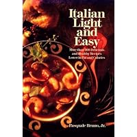 Italian Light and Easy: More Than 100 Delicious and Healthy Recipes Lower in Fat and Calories