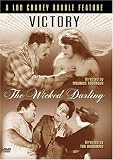 Victory / The Wicked Darling : A Lon Chaney Double Feature