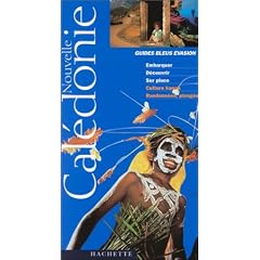 Guide Bleu �vasion : Nouvelle Cal�donie