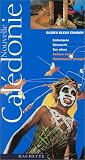 Guide Bleu �vasion : Nouvelle Cal�donie