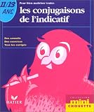 Pour bien maîtriser toutes les conjugaisons de l\'indicatif 11-13 ans