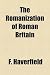 The Romanization of Roman Britain