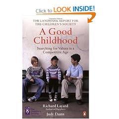 A Good Childhood: Searching for Values in a Competitive Age