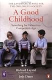 A Good Childhood: Searching for Values in a Competitive Age