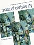 Material Christianity: Religion and Popular Culture in America