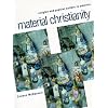 Material Christianity: Religion and Popular Culture in America
