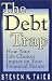 The Debt Trap: How Your Life Choices Impact on Your Financial Future