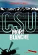 Mort blanche (CSU, Tome 4)