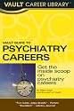 Vault Guide to Psychiatry Careers
