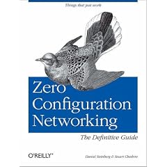 Zero Configuration Networking: The Definitive Guide