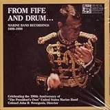 From Fife and Drum . . . Marine Band Recordings 1890-1988 von "The President's Own" United States Marine Band