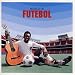Futebol:
Sound
of
Brazilian
Football
