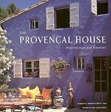 The Provencal House: Architecture and Interiors