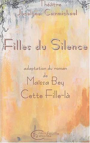 Filles du silence. Adaptation du roman de Ma�ssa Bey