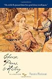 Cheese, Pears, and History in a Proverb Cheese, Pears, and History in a Proverb