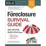 The Foreclosure Survival Guide: Keep Your House or Walk Away With Money in Your Pocket