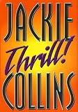 Thrill!,
Jackie Collins